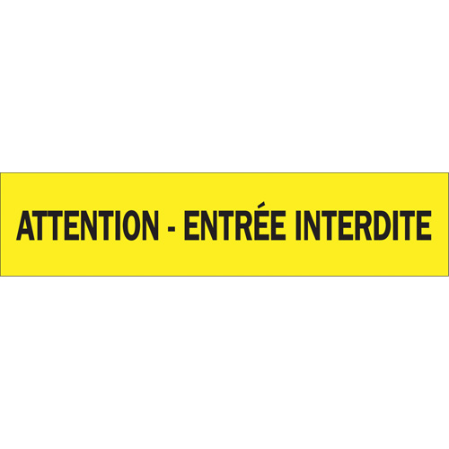 Ruban pour barricade "Attention - Entr&eacute;e Interdite", Français, 3" la x 1000' lo, 3,5 mils, Noir sur jaune Ontario Packaging