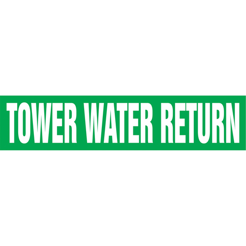 "Tower Water Return" Pipe Markers, Self-Adhesive, 2-1/2" H x 12" W, White on Green Ontario Packaging