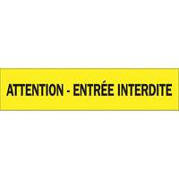 Ruban pour barricade "Attention - Entr&eacute;e Interdite", Français, 3" la x 1000' lo, 3,5 mils, Noir sur jaune Ontario Packaging